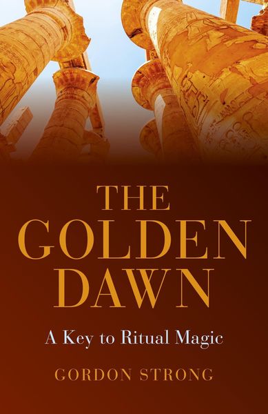 Produktbild: The Golden Dawn - A Key to Ritual Magic