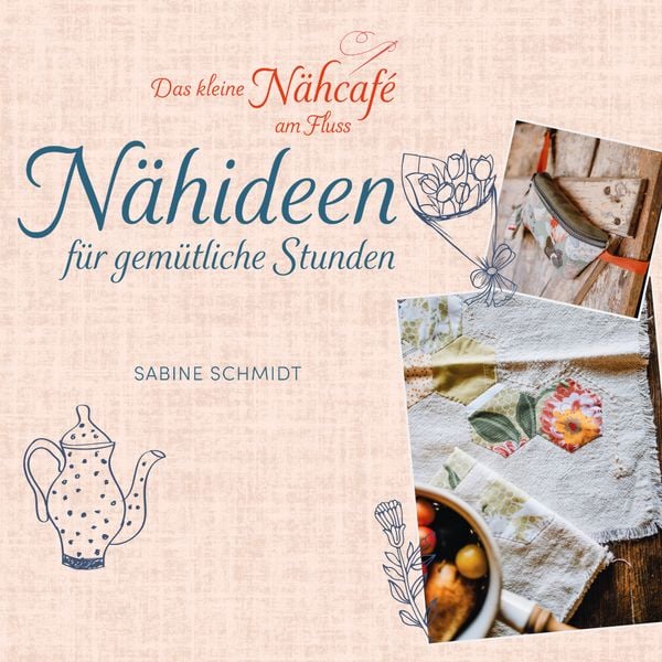 Produktbild: Das kleine N&auml;hcaf&eacute; am Fluss - N&auml;hideen f&uuml;r gem&uuml;tliche Stunden