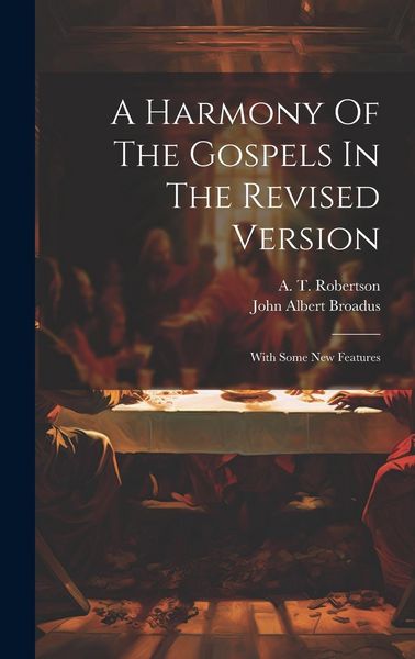 Produktbild: A Harmony Of The Gospels In The Revised Version
