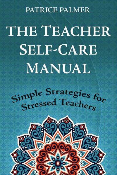 Produktbild: The Teacher Self-Care Manual (Teacher Tools, #6)