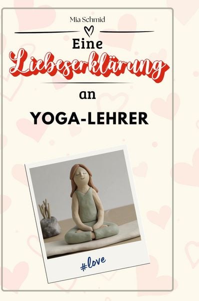 Produktbild: Eine Liebeserkl&auml;rung an Yoga-Lehrer