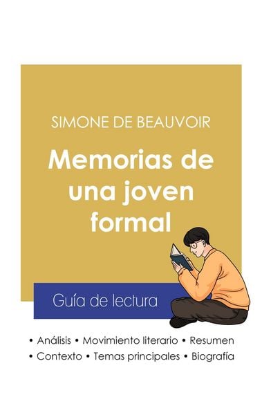 Guía de lectura Memorias de una joven formal de Simone de Beauvoir (análisis literario de referencia y resumen completo), Taschenbuch von Simone de