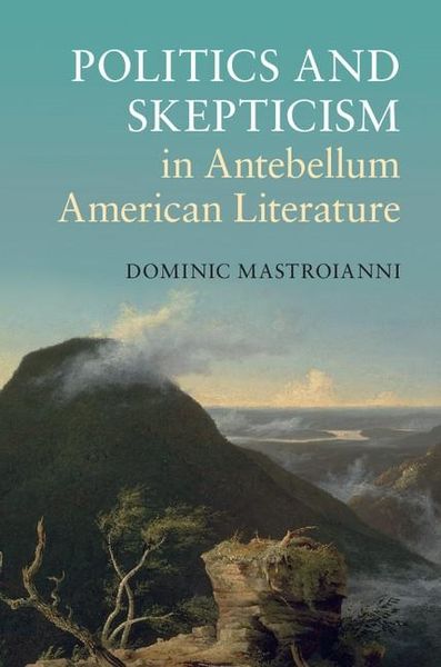 Produktbild: Politics and Skepticism in Antebellum American Literature