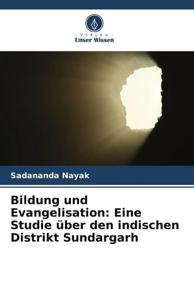Produktbild: Bildung und Evangelisation: Eine Studie &uuml;ber den indischen Distrikt Sundargarh