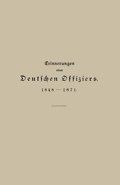 Produktbild: Erinnerungen eines Deutschen Offiziers 1848 bis 1871