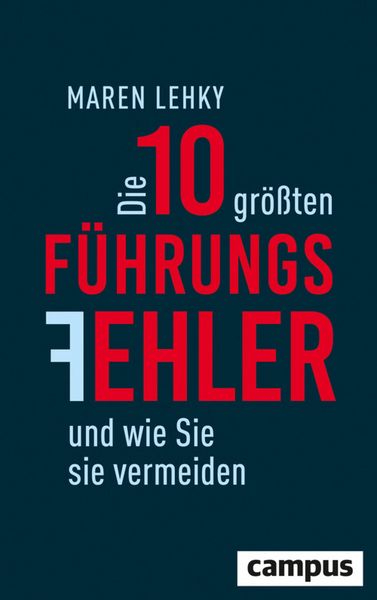 Produktbild: Die 10 gr&ouml;&szlig;ten F&uuml;hrungsfehler und wie Sie sie vermeiden