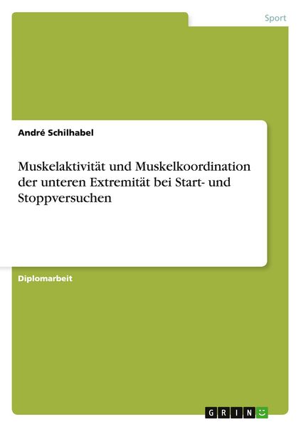 Produktbild: Muskelaktivit&auml;t und Muskelkoordination der unteren Extremit&auml;t bei Start- und Stoppversuchen
