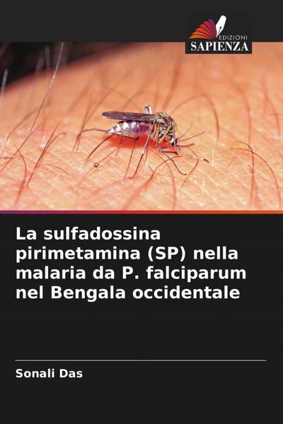 Produktbild: La sulfadossina pirimetamina (SP) nella malaria da P. falciparum nel Bengala occidentale