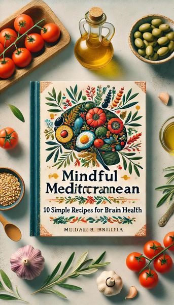 Produktbild: Mindful Mediterranean: 10 Simple Recipes for Brain Health