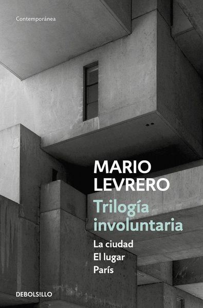 Produktbild: Trilog&iacute;a involuntaria : La ciudad ; El lugar ; Par&iacute;s