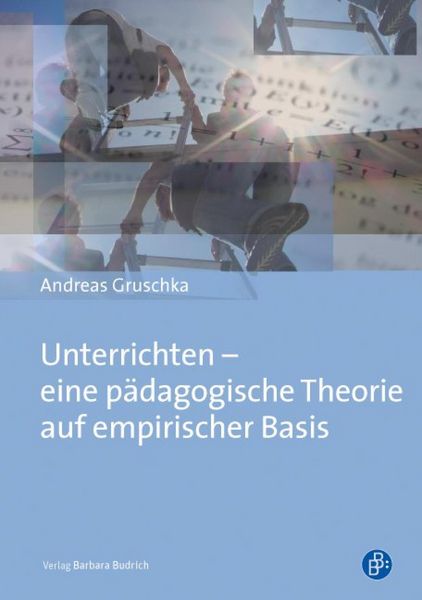Produktbild: Unterrichten - eine p&auml;dagogische Theorie auf empirischer Basis
