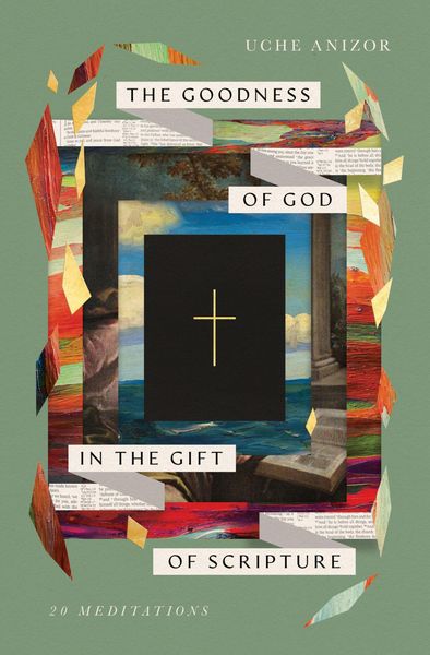 Produktbild: The Goodness of God in the Gift of Scripture