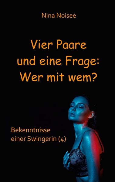 Produktbild: Vier Paare und eine Frage: Wer mit wem?