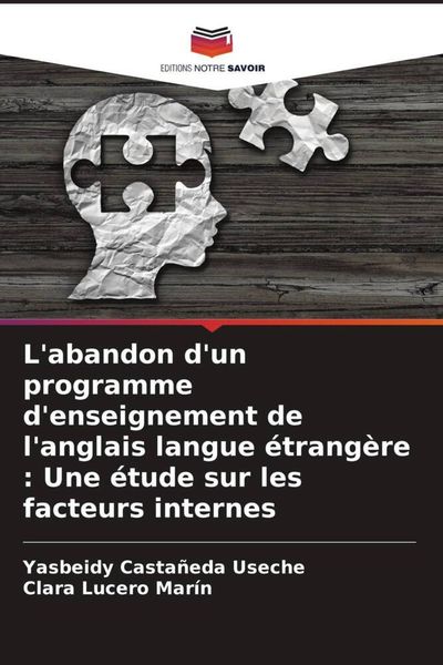 Produktbild: L'abandon d'un programme d'enseignement de l'anglais langue &eacute;trang&egrave;re : Une &eacute;tude sur les facteurs internes