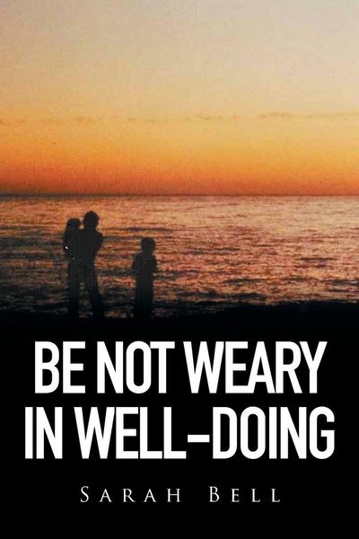 Produktbild: Be Not Weary in Well-Doing