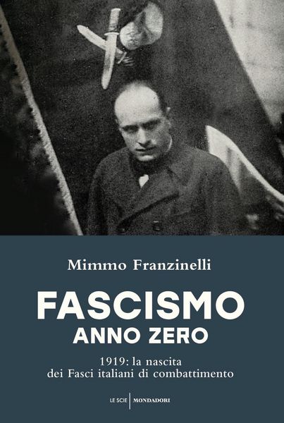 Produktbild: Fascismo anno zero. 1919: la nascita dei Fasci italiani di combattimento