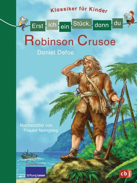 Produktbild: Robinson Crusoe / Erst ich ein St&uuml;ck, dann du. Klassiker f&uuml;r Kinder Band 6