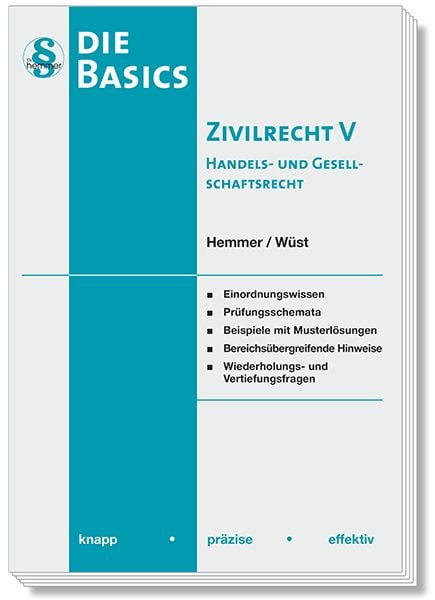 Basics Zivilrecht V - Handels- und Gesellschaftsrecht, Taschenbuch von Karl-Edmund Hemmer,Achim Wüst,Clemens d'Alquen; Hemmer/Wüst, 978-3-96838-263-0