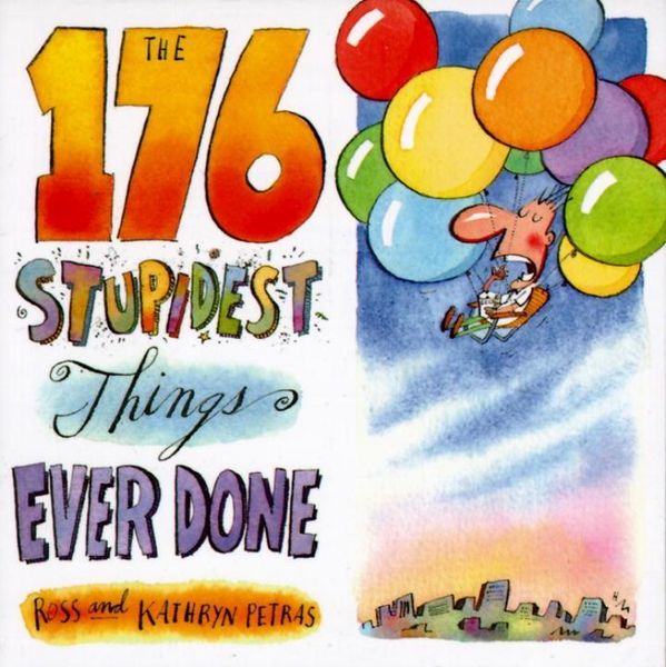 Produktbild: The 176 Stupidest Things Ever Done