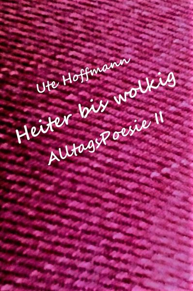 Produktbild: Heiter bis wolkig AlltagsPoesie II