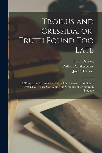 Produktbild: Troilus and Cressida, or, Truth Found Too Late