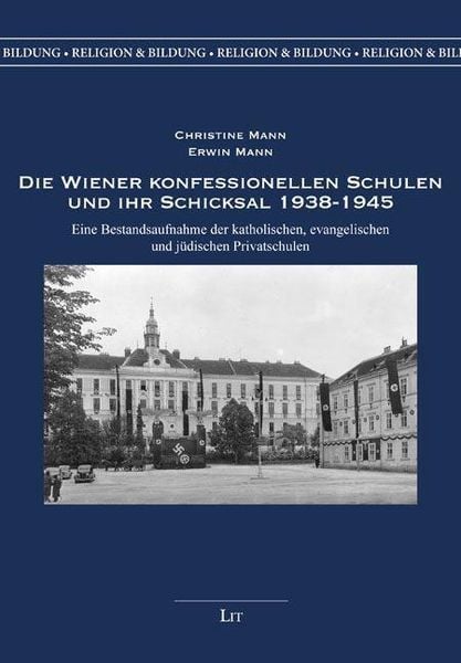 Mann, C: Wiener konfessionellen Schulen und ihr Schicksal