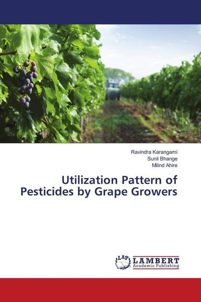 Produktbild: Utilization Pattern of Pesticides by Grape Growers