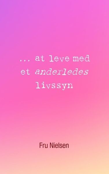 Produktbild: ... at leve med et anderledes livssyn