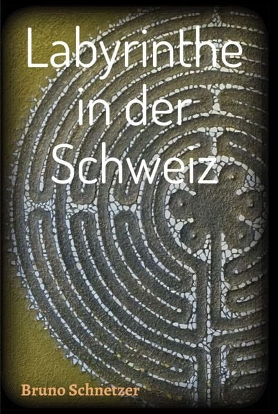 Produktbild: Labyrinthe in der Schweiz