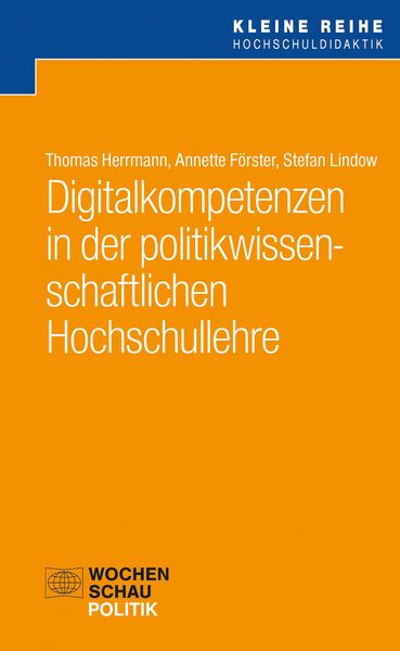 Produktbild: Digitalkompetenzen in der politikwissenschaftlichen Hochschullehre