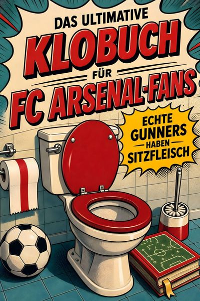 Produktbild: Das ultimative Klobuch f&uuml;r FC Arsenal-Fans