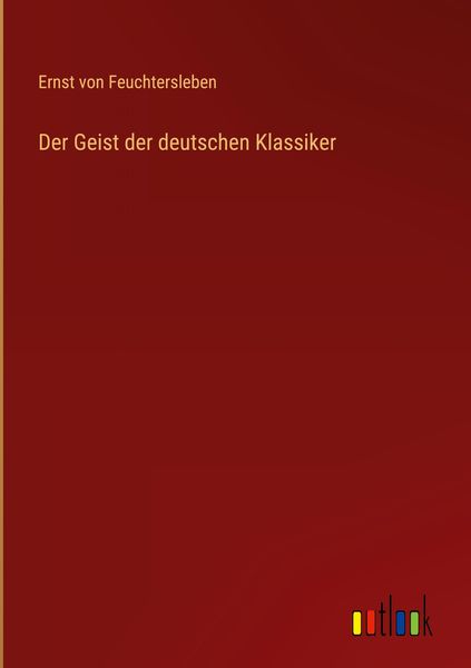 Produktbild: Der Geist der deutschen Klassiker