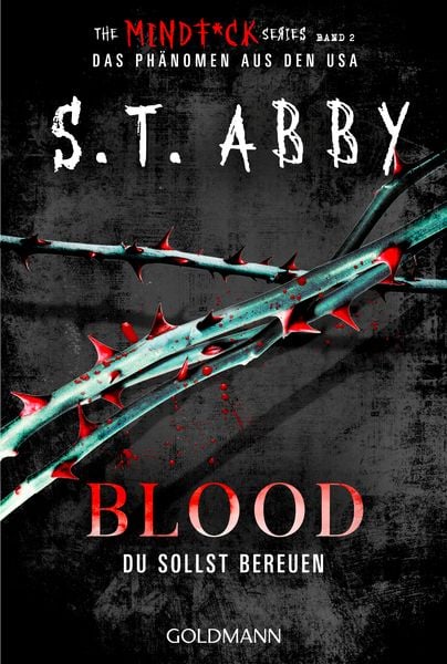 Blood – Du sollst bereuen, Taschenbuch von S.T. Abby, Goldmann, 978-3-442-49801-7