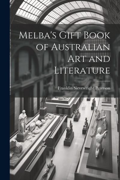 Produktbild: Melba's Gift Book of Australian art and Literature
