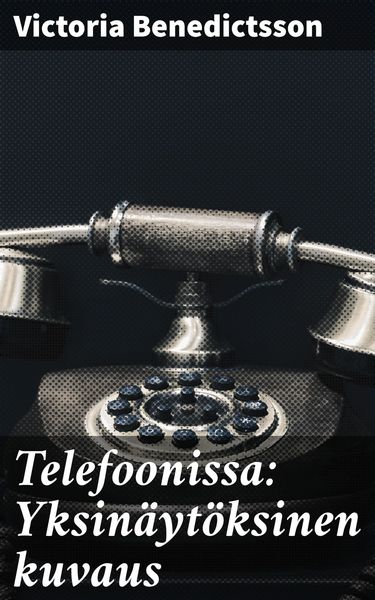 Produktbild: Telefoonissa: Yksin&auml;yt&ouml;ksinen kuvaus