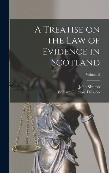Produktbild: A Treatise on the law of Evidence in Scotland; Volume 2