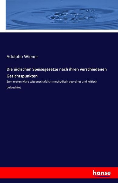 Produktbild: Die j&uuml;dischen Speisegesetze nach ihren verschiedenen Gesichtspunkten