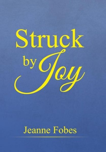 Produktbild: Fobes, J: Struck by Joy