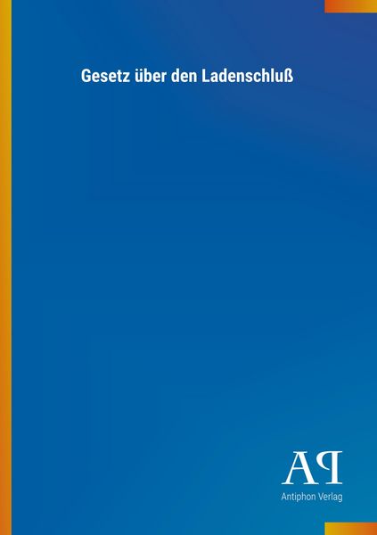 Produktbild: Gesetz &uuml;ber den Ladenschlu&szlig;