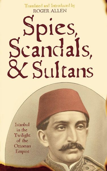 Produktbild: Spies, Scandals, and Sultans