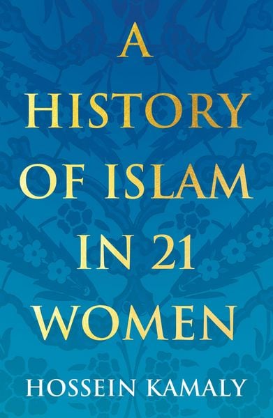Produktbild: A History of Islam in 21 Women