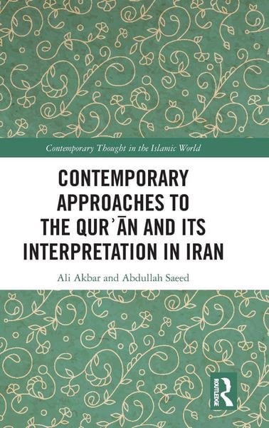 Produktbild: Contemporary Approaches to the Qur&iquest;an and its Interpretation in Iran