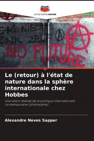 Produktbild: Le (retour) &agrave; l'&eacute;tat de nature dans la sph&egrave;re internationale chez Hobbes