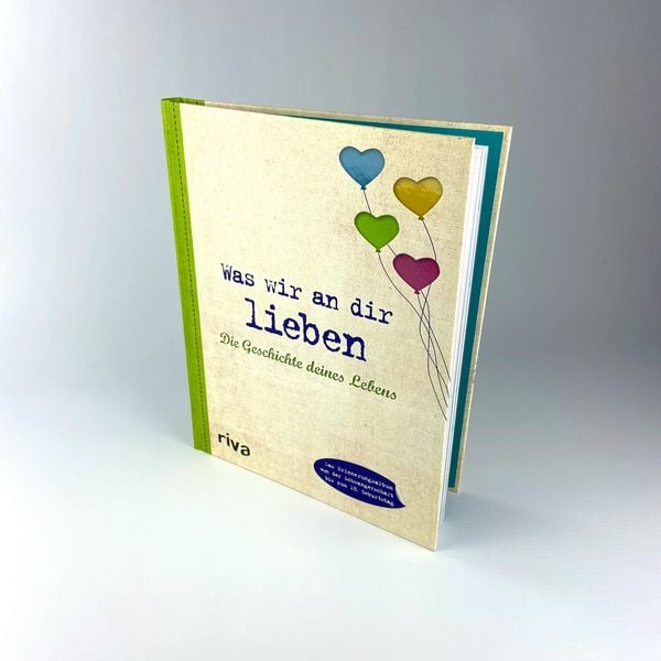 Produktbild: Was wir an dir lieben &ndash; Die Geschichte deines Lebens