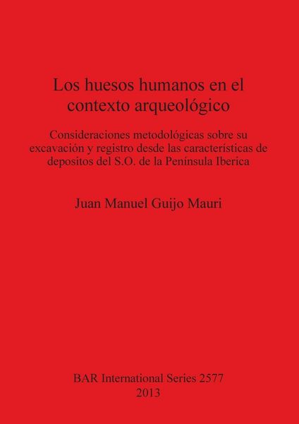 Produktbild: Los huesos humanos en el contexto arqueol&oacute;gico