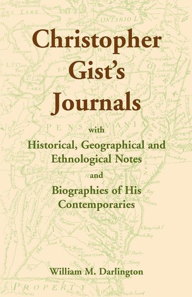 Produktbild: Christopher Gist's Journals with Historical, Geographical and Ethnological Notes and Biographies of his Contemporaries