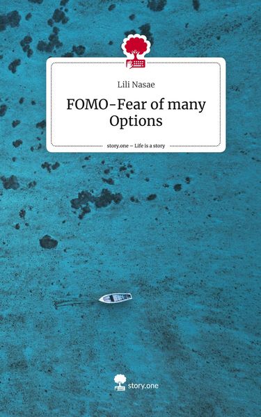 Produktbild: FOMO-Fear of many Options. Life is a Story - story.one