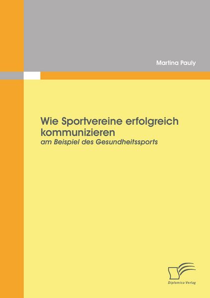 Produktbild: Wie Sportvereine erfolgreich kommunizieren: am Beispiel des Gesundheitssports