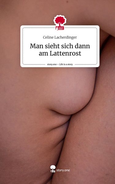 Produktbild: Man sieht sich dann am Lattenrost. Life is a Story - story.one