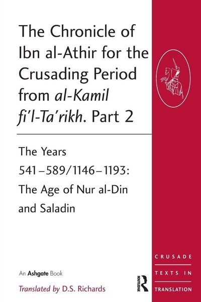 Produktbild: The Chronicle of Ibn al-Athir for the Crusading Period from al-Kamil fi'l-Ta'rikh. Part 2